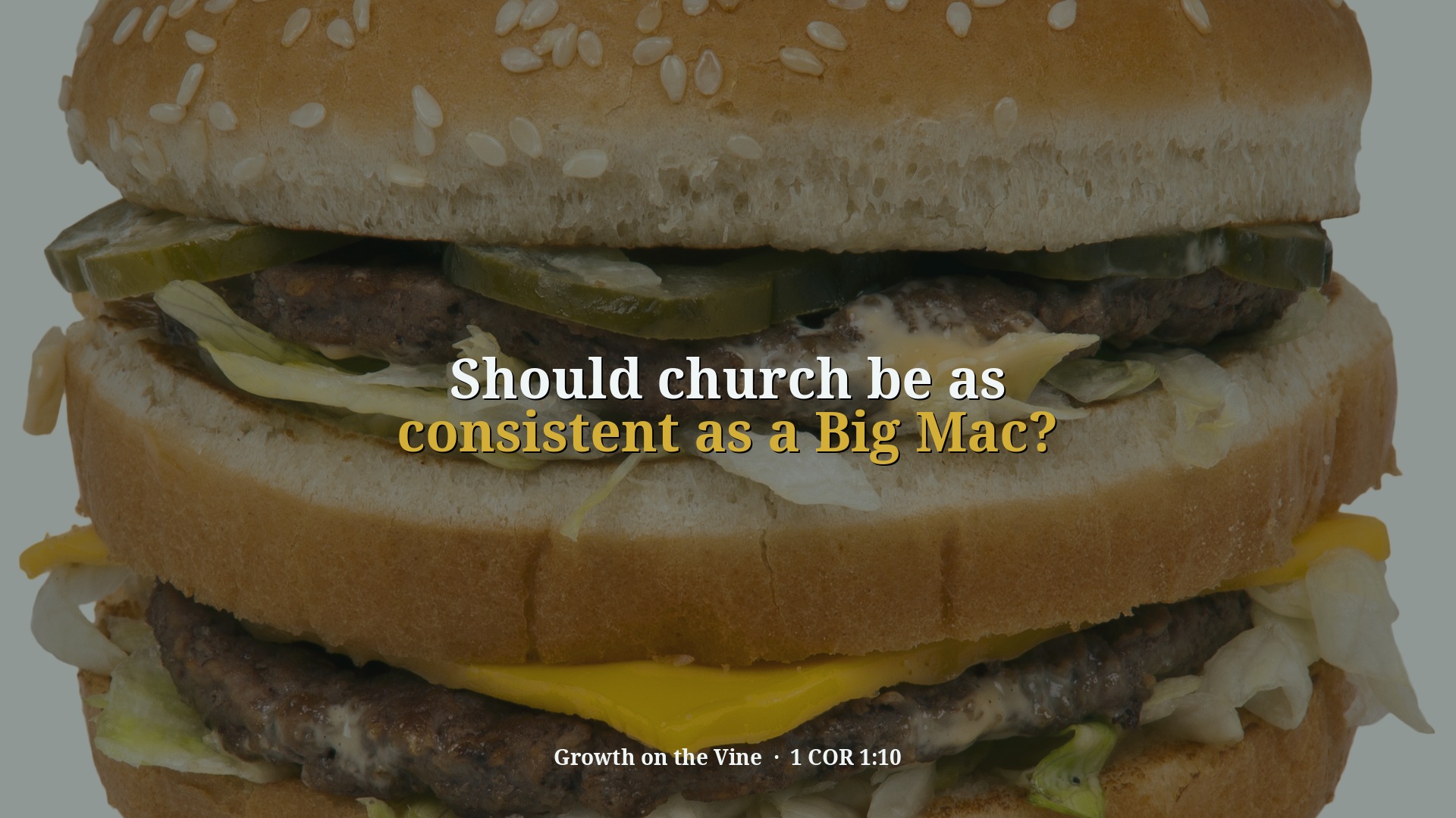 Should church be as consistent as a Big Mac?